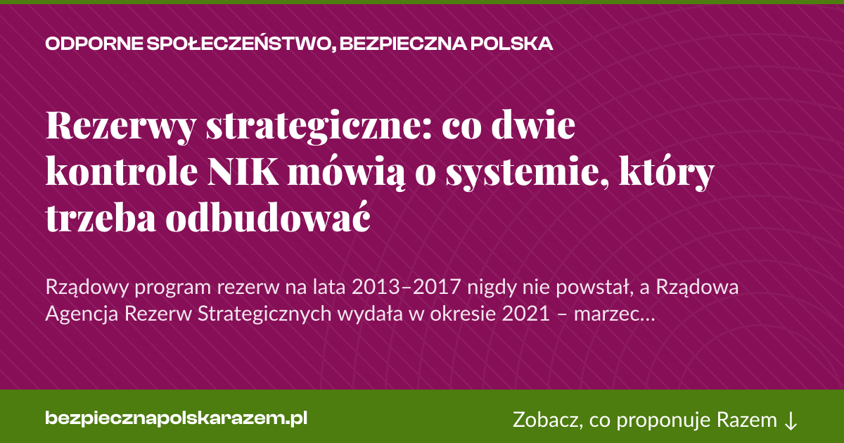 Karta social do udostępnienia: Rezerwy strategiczne: co dwie kontrole NIK mówią o systemie, który trzeba odbudować